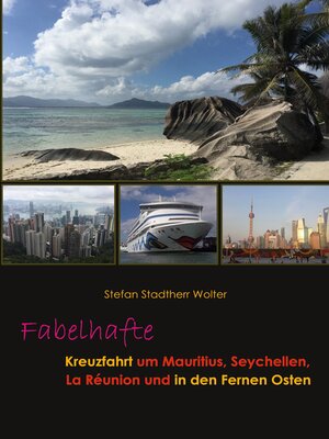 cover image of Fabelhafte Kreuzfahrt um Mauritius, Seychellen, La Réunion und in den Fernen Osten